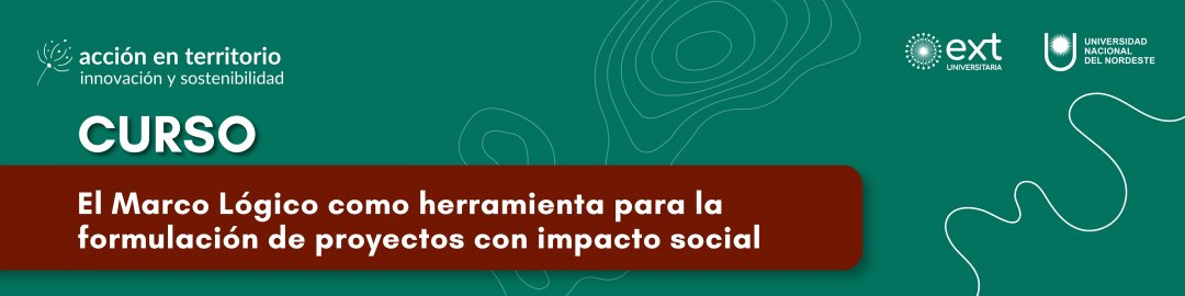 El Marco Lógico como herramienta para la formulación de proyectos con impacto social.
