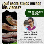 Ciclo de Conferencias 2025 del Instituto Agrotécnico "Pedro M. Fuentes Godo" ¿Qué hacer si nos muerde una víbora?"