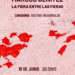 Muestra: “La fiera entre las fieras” – Marcos Benitez