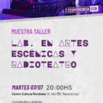 Muestra Talleres: Laboratorio en Artes Escénicas y Radioteatro