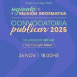 Segunda Reunión Informativa Publicar "2025"
