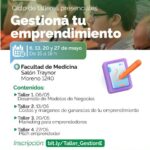 Ciclo de talleres presenciales "Gestioná tu Emprendimiento". Taller 1° Desarrollo de Modelos de Negocio y Propuesta de Valor.