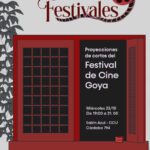 Ventana de Festivales: Festival de cine Goya