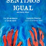 ESPACIO PLASMA “Sentimos igual” de Dario Silva